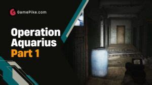 operation aquarius part 1|operation aquarius part 1 location.